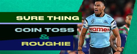 pacificracing|NRL's Rnd 26 sure thing, coin toss and roughie games .